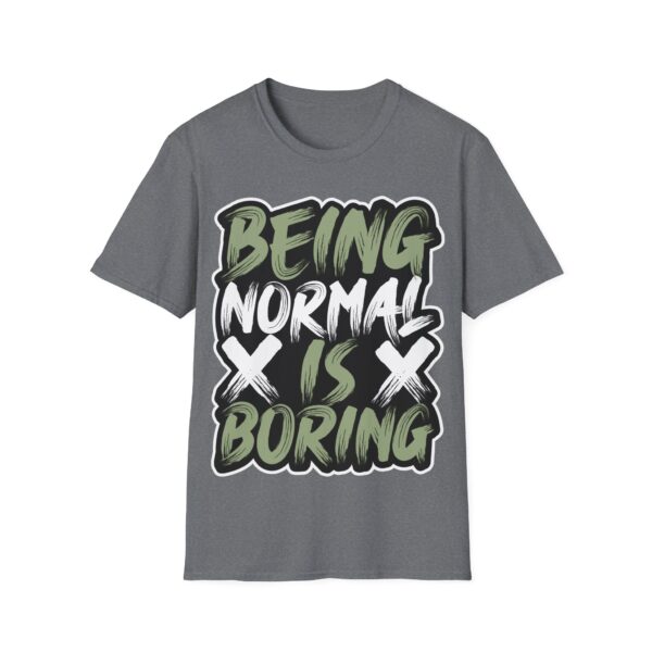 Colorful Unisex T-Shirt - 'Being Normal is Boring' Tee - Image 10