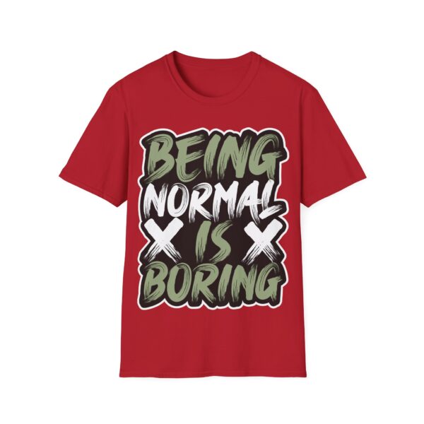 Colorful Unisex T-Shirt - 'Being Normal is Boring' Tee - Image 61