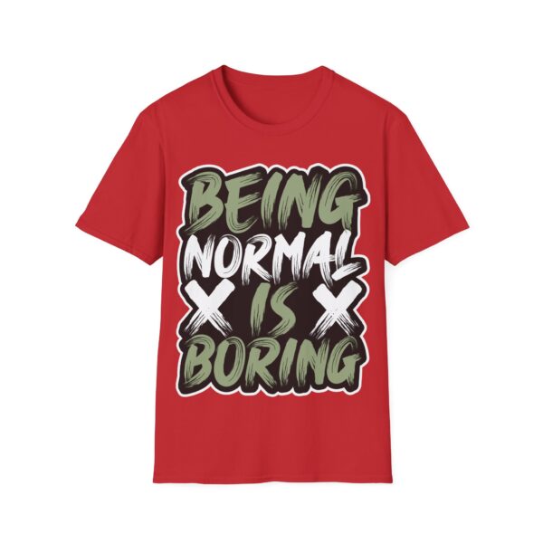 Colorful Unisex T-Shirt - 'Being Normal is Boring' Tee - Image 53