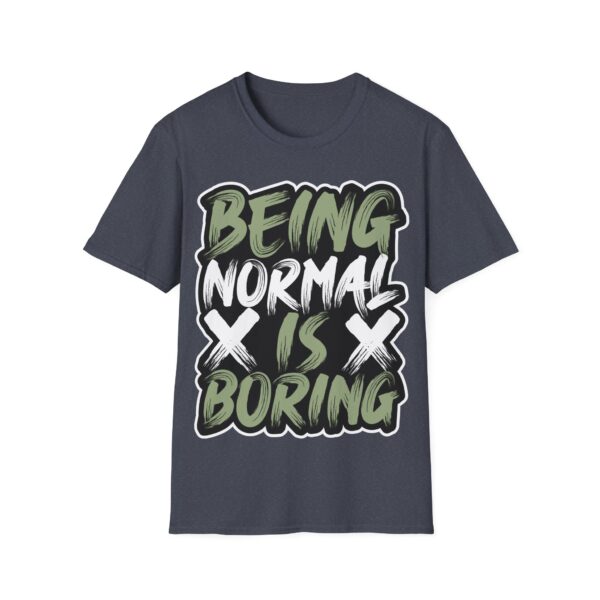 Colorful Unisex T-Shirt - 'Being Normal is Boring' Tee - Image 49