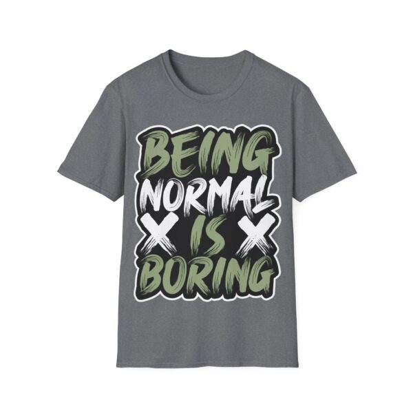 Colorful Unisex T-Shirt - 'Being Normal is Boring' Tee - Image 37