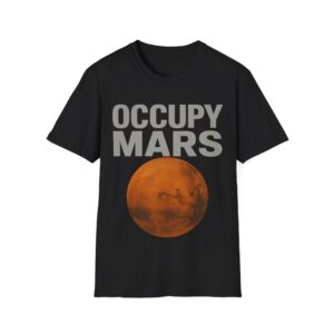 Elon Musk Occupy Mars Unisex Softstyle T-Shirt, Funny Printed Tee, Space Lover Gift, Science Enthusiast Shirt, Space Exploration Tee, Sci-Fi