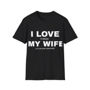 Wargamer Tshirt for Husband | Funny Gift for Painting Miniatures | Wargaming Gift | RPG, Unisex Tee