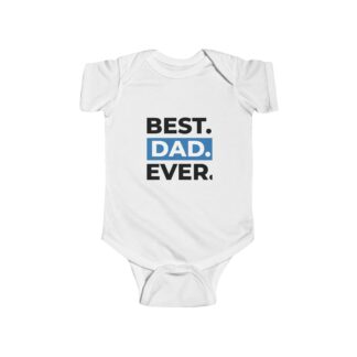 Best Dad Ever Infant Bodysuit, Newborn Gift, Baby Shower Outfit, Cute Baby Clothes, Father's Day Present