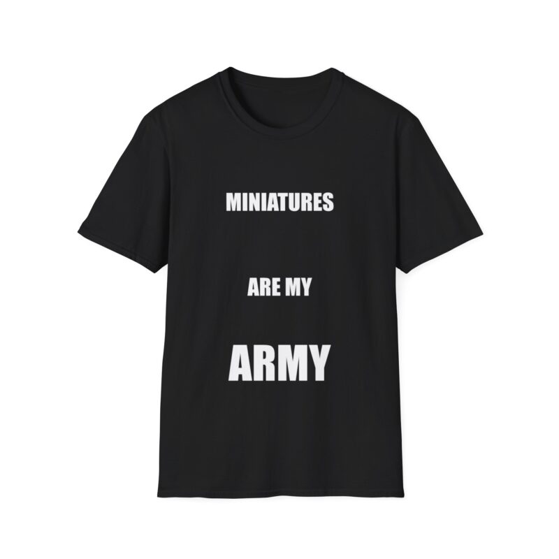 miniatures are my army – tactical gamer t shirt