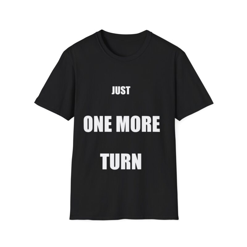 just one more turn – tactical gamer t shirt